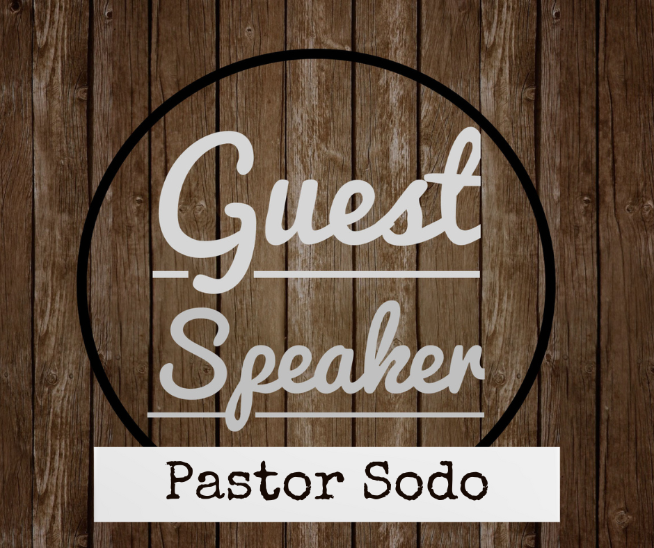 Guest Speaker - Pastor Sodo